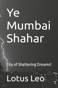 Ye Mumbai Shahar