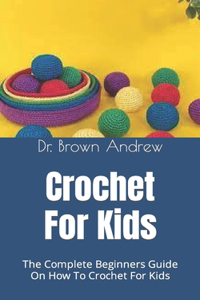 Crochet For Kids