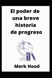 El poder de una breve historia de progreso