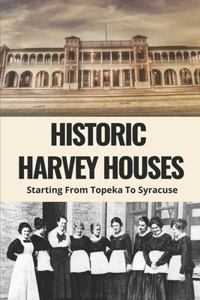 Historic Harvey Houses