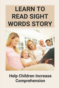 Learn To Read Sight Words Story