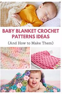 Baby Blanket Crochet Patterns Ideas