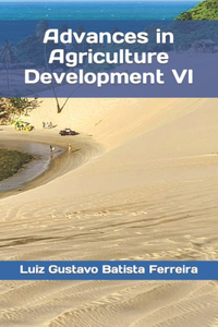 Advances in Agriculture Development VI