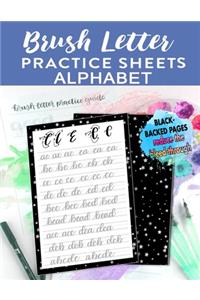 Brush Letter Alphabet Practice Sheets: Calligraphy Lettering Workbook Teaching Cursive Handwriting Art