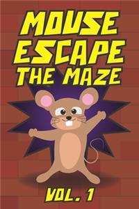 Mouse Escape The Maze Vol. 1