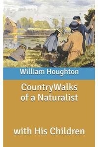 Country Walks of a Naturalist