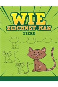 Wie Zeichnet Man - Tiere