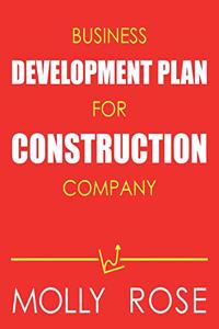 Business Development Plan For Construction Company