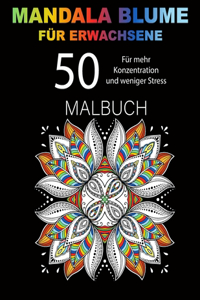 MANDALA BLUME Für Erwachsene Malbuch