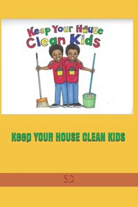 Keep Your House Clean Kids