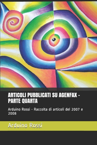 Articoli Pubblicati Su Agenfax - Parte Quarta