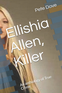 Ellishia Allen, Killer