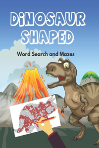 Dinosaur Shaped Word Search and Mazes