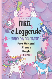 Miti e Leggende Libro da Colorare 5-12 Anni