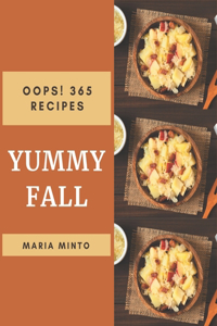 Oops! 365 Yummy Fall Recipes
