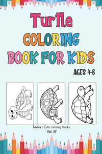 Turtle Coloring Book for Kids Ages 4-8.