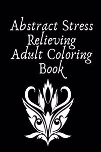 Abstract Stress Relieving Adult Coloring Book