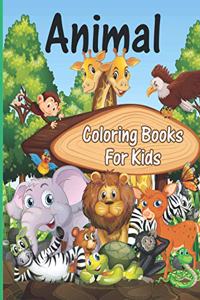 Animal coloring books for kids: Animals Coloring Activity Book, So Many Fantastic Animals That All Children Love! 68 large pages.