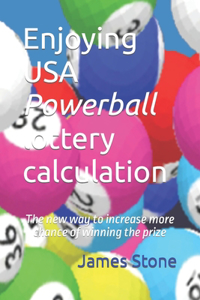 Enjoying USA Powerball lottery calculation