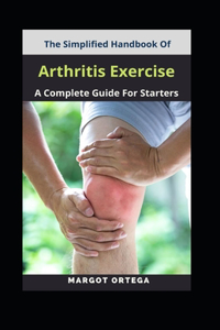 The Simplified Handbook Of Arthritis Exercise