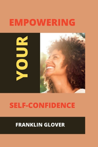 Empowering your self confidence