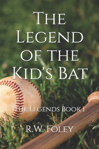 The Legend of the Kid's Bat