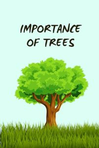 Importance of Trees