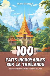 100 Faits Incroyables sur la Thaïlande