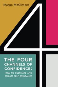 The Four Channels of Confidence