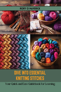 Dive into Essential Knitting Stitches