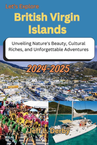 Let's Explore British Virgin Islands 2024-2025