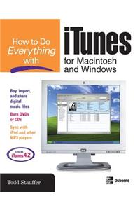How to Do Everything with iTunes for Macintosh and Windows