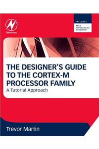 The The Designer's Guide to the Cortex-M Processor Family Designer's Guide to the Cortex-M Processor Family: A Tutorial Approach