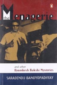 The Menagerie and Other Byomkesh Bakshi Mysteries