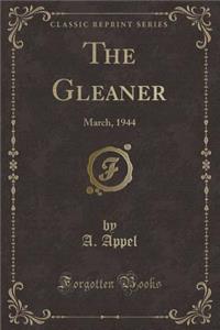 The Gleaner: March, 1944 (Classic Reprint)