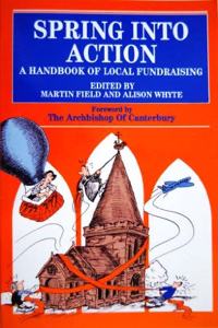 Spring into Action: Handbook of Local Fundraising (Mowbray Parish Handbooks S.)