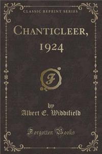 Chanticleer, 1924 (Classic Reprint)