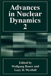 Advances in Nuclear Dynamics 2