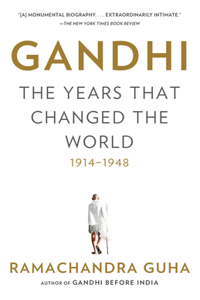 Gandhi: The Years That Changed the World, 1914-1948