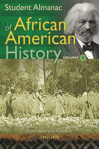 Student Almanac of African American History [2 Volumes]