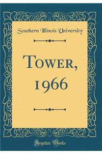 Tower, 1966 (Classic Reprint)