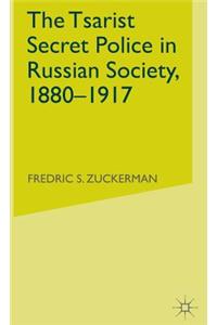 Tsarist Secret Police in Russian Society, 1880-1917