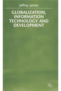 Globalization, Information Technology and Development