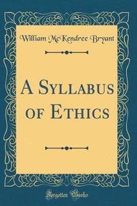 A Syllabus of Ethics (Classic Reprint)