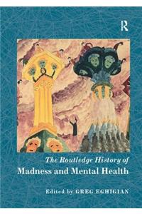 The Routledge History of Madness and Mental Health