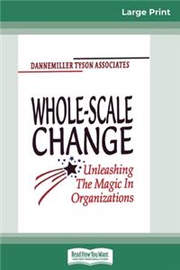 Whole-Scale Change (16pt Large Print Edition)