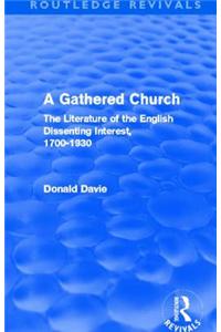 A Gathered Church (Routledge Revivals)