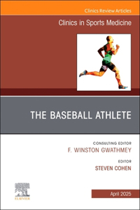 Baseball Athlete, an Issue of Clinics in Sports Medicine