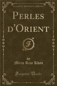 Perles d'Orient (Classic Reprint)