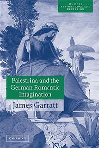 Palestrina and the German Romantic Imagination